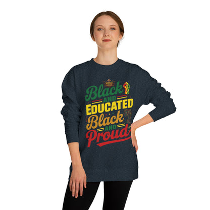 Crewneck Sweatshirt — "Black and Educated, Black and Proud" Afrocentric Pride Design