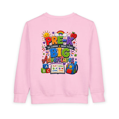 Toddler Sweatshirt — "Pre-K Big Adventures" Colorful Preschool Back-to-School Crewneck