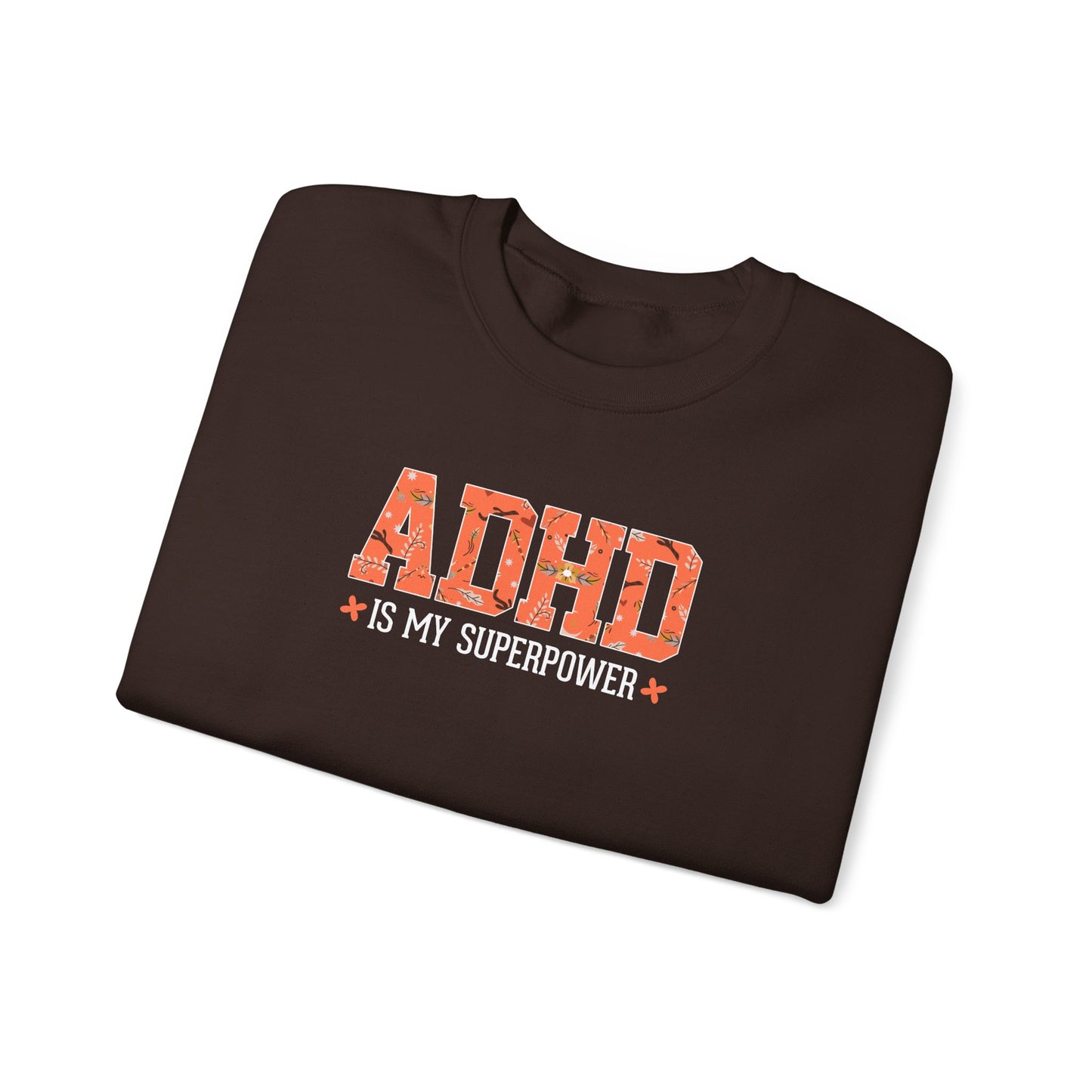 ADHD Is My Superpower Crewneck Sweatshirt