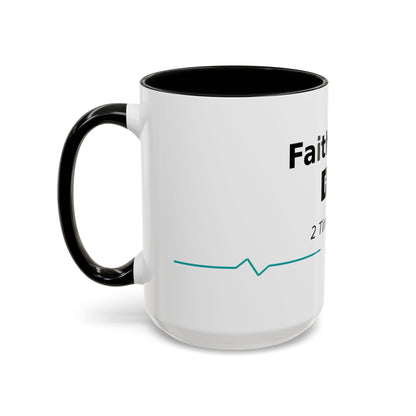 Faith Over Fear Coffee Mug — 2 Timothy 1:7 Inspirational Accent Mug