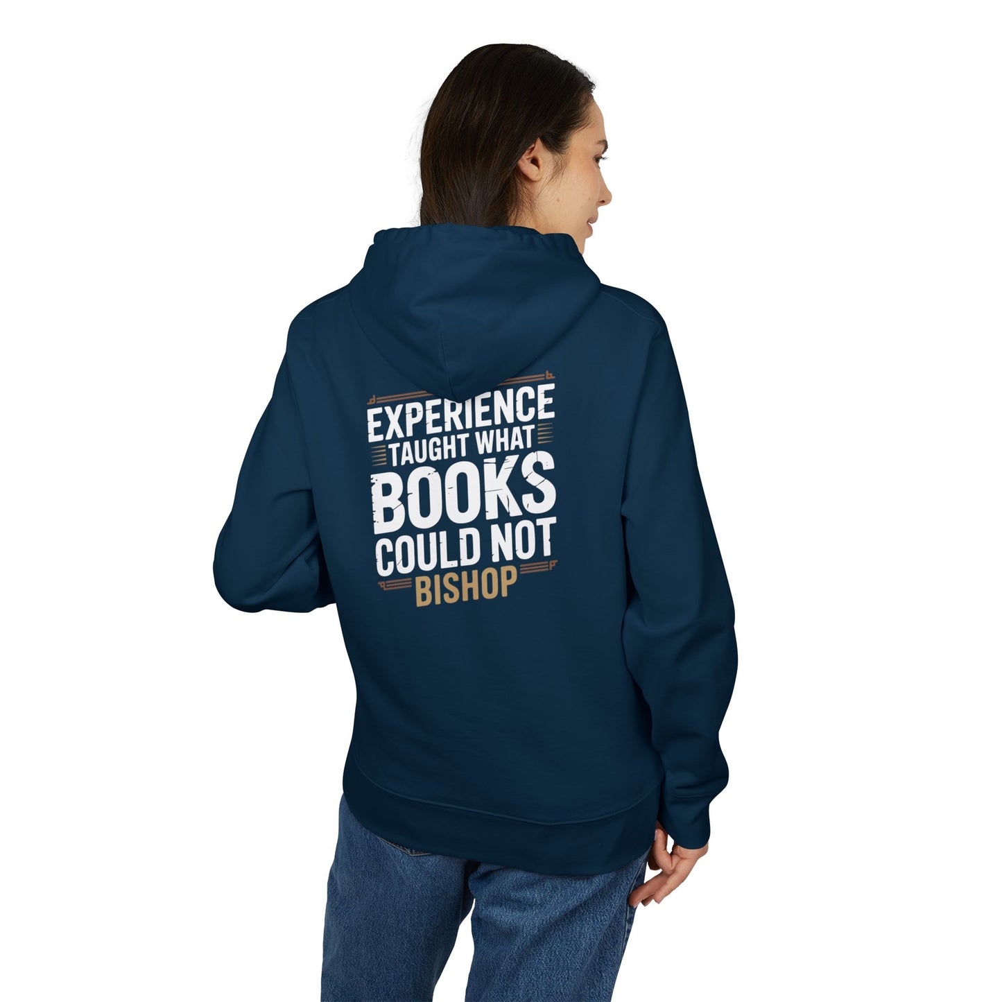 Experience Taught What Books Could Not Hoodie