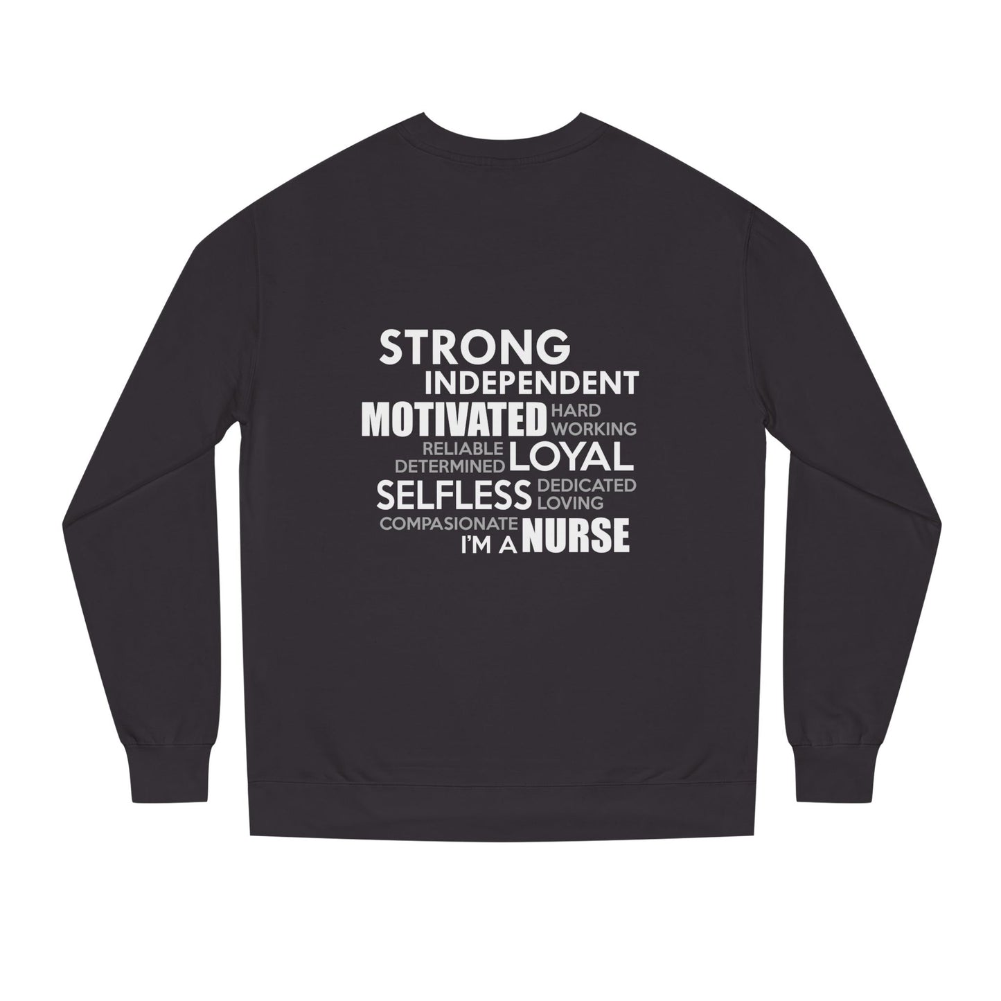 Nurse Word Cloud Sweatshirt — Strong Independent Motivated Loyal Selfless
