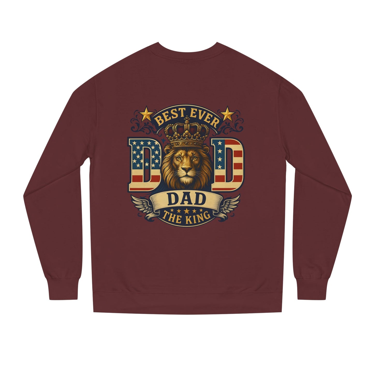Best Ever Dad Crewneck Sweatshirt — "Dad The King" Lion Patriotic Fathers Day Gift