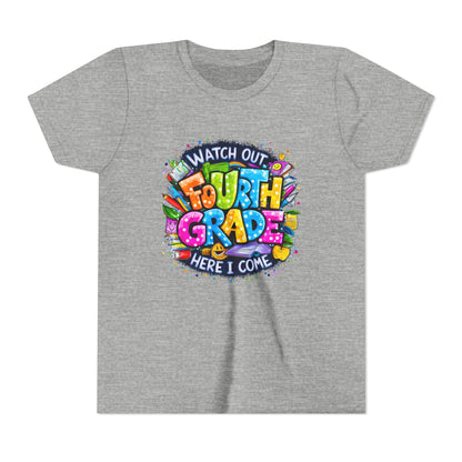 Fourth Grade T-Shirt — "Watch Out Fourth Grade Here I Come" Colorful Kids Back-to-School Tee