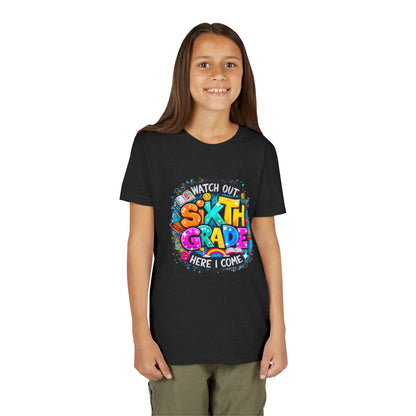 Youth Tee — "Watch Out Sixth Grade Here I Come" Back-to-School Graphic Shirt