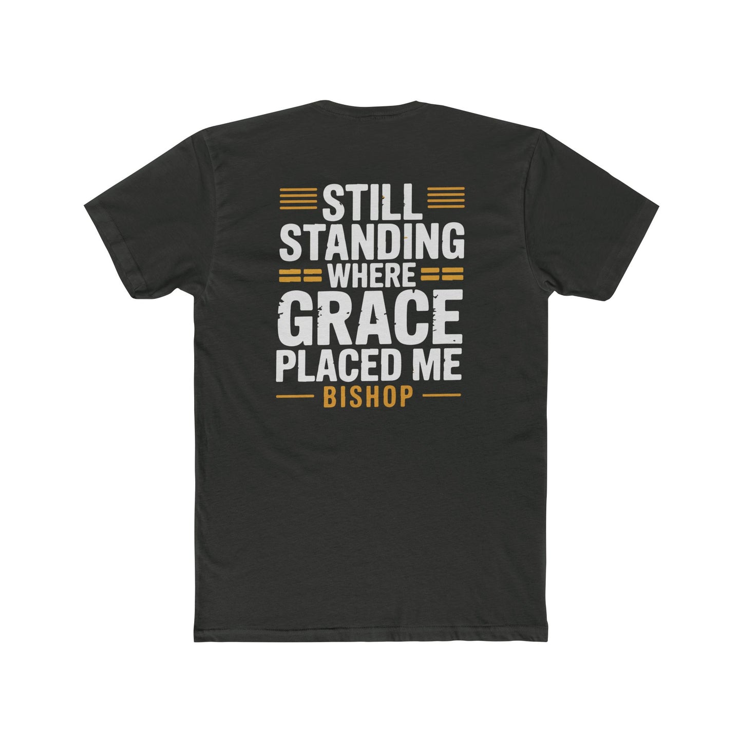 Still Standing Where Grace Placed Me Tee