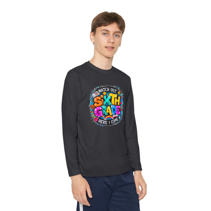 Youth Long Sleeve Tee — "Watch Out Sixth Grade Here I Come" Back-to-School Shirt