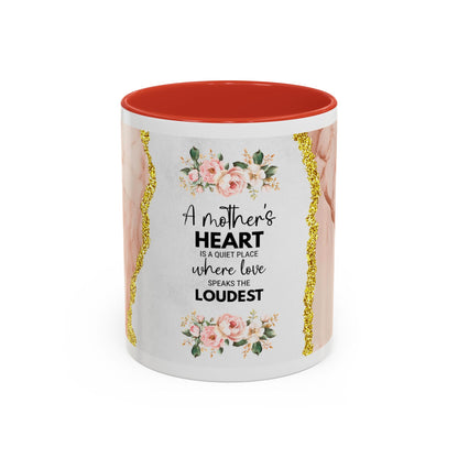 Mother's Heart Floral Accent Coffee Mug – “A Mother's Heart…Where Love Speaks the Loudest” (11/15oz)