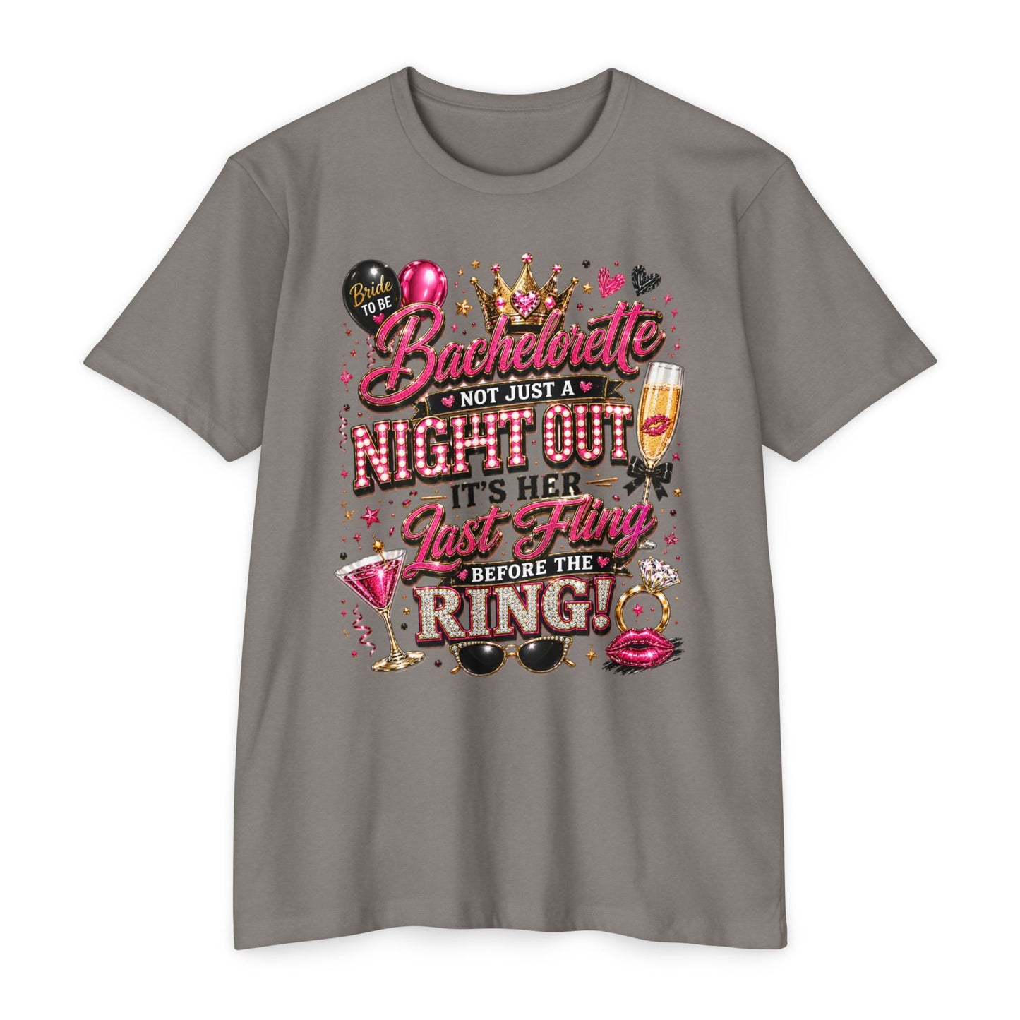 Bachelorette Party T-Shirt — "Not Just a Night Out, It’s Her Last Fling Before the Ring"