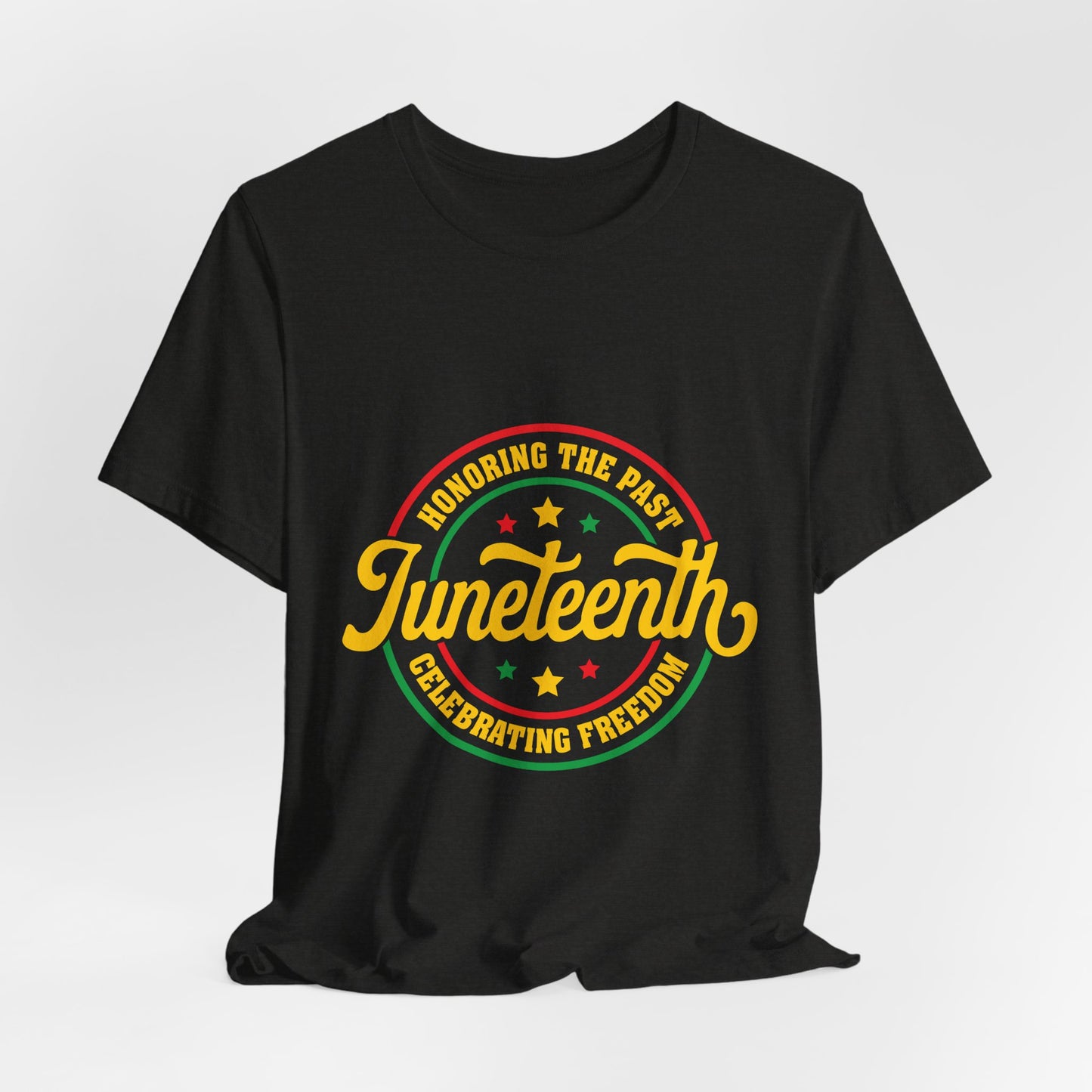 Juneteenth Celebration T-Shirt — "Honoring the Past, Celebrating Freedom"