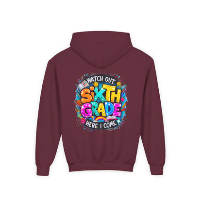 Sixth Grade Hoodie - "Watch Out, Sixth Grade Here I Come" Back-to-School Kids Sweatshirt