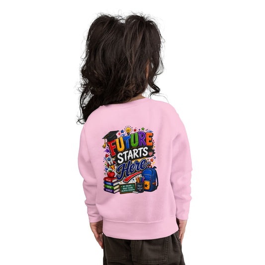 Toddler Sweatshirt — "Future Starts Here" Back-to-School Kids Crewneck