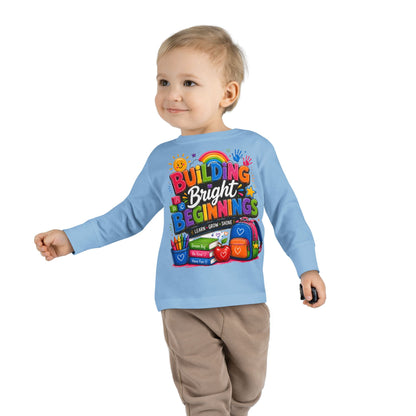 Toddler Tee — "Building Bright Beginnings" Back-to-School Long Sleeve Shirt