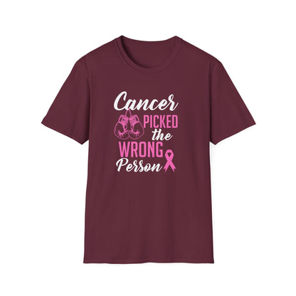 Cancer Picked the Wrong Person T-Shirt