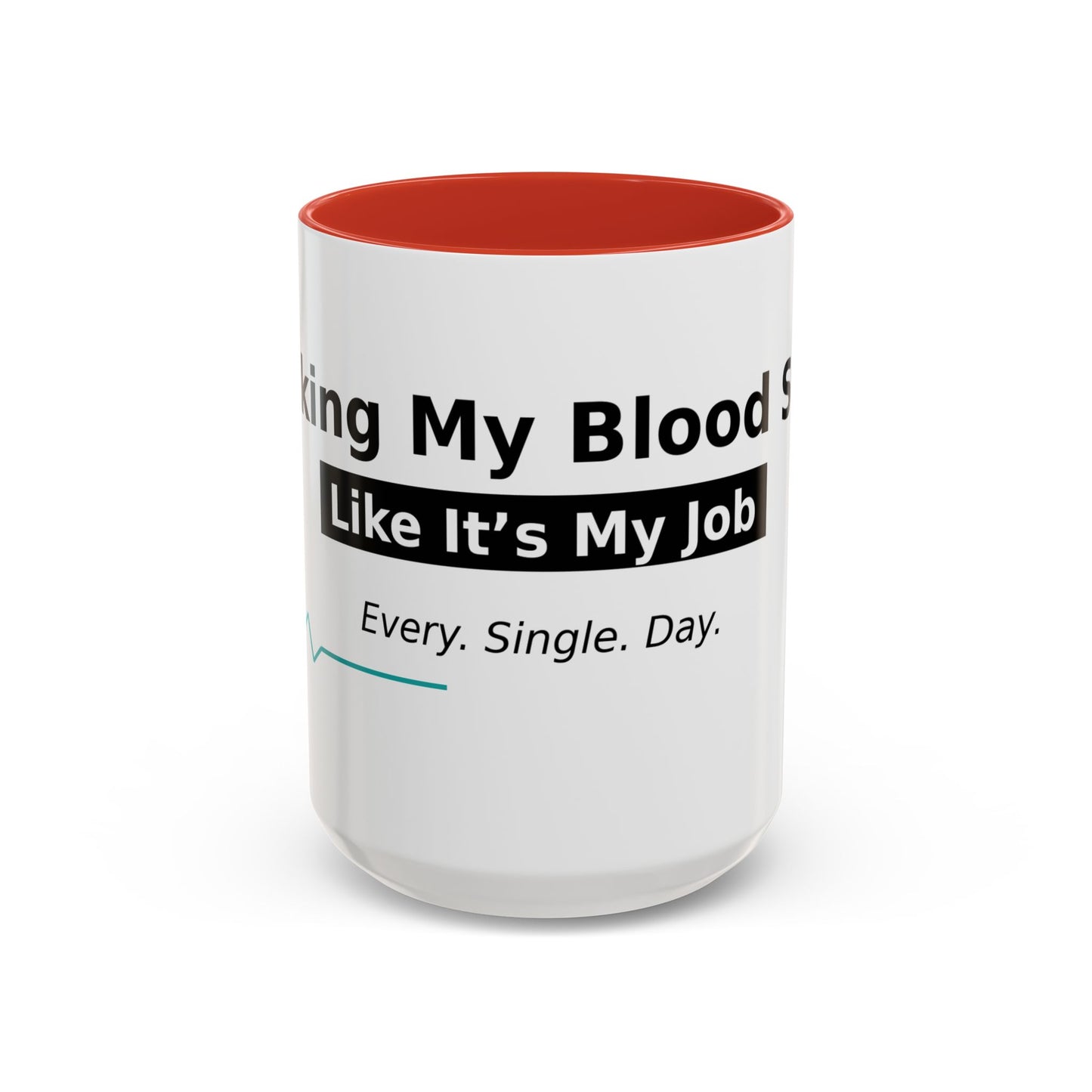 Accent Coffee Mug – 'Checking My Blood Sugar Like It's My Job' Diabetes Awareness Mug