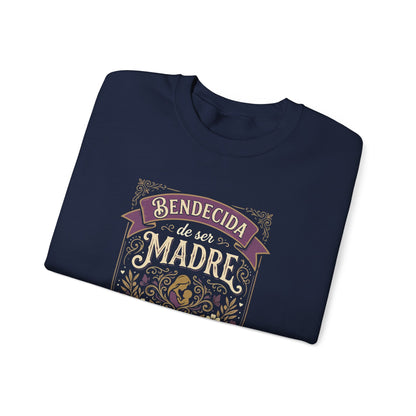 Bendecida de Ser Madre  Sweatshirt