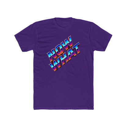 Now What T‑Shirt