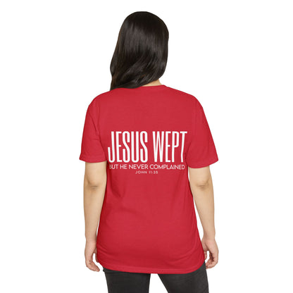 Jesus Wept T-Shirt – "But He Never Complained" John 11:35 Christian Tee
