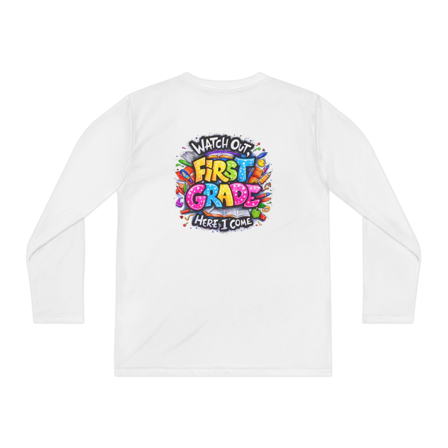 First Grade Kids Long Sleeve Tee — "Watch Out! First Grade Here I Come" Back-to-School Shirt