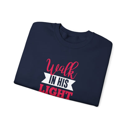 Walk in His Light  Sweatshirt