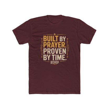 Built By Prayer, Proven By Time T-Shirt