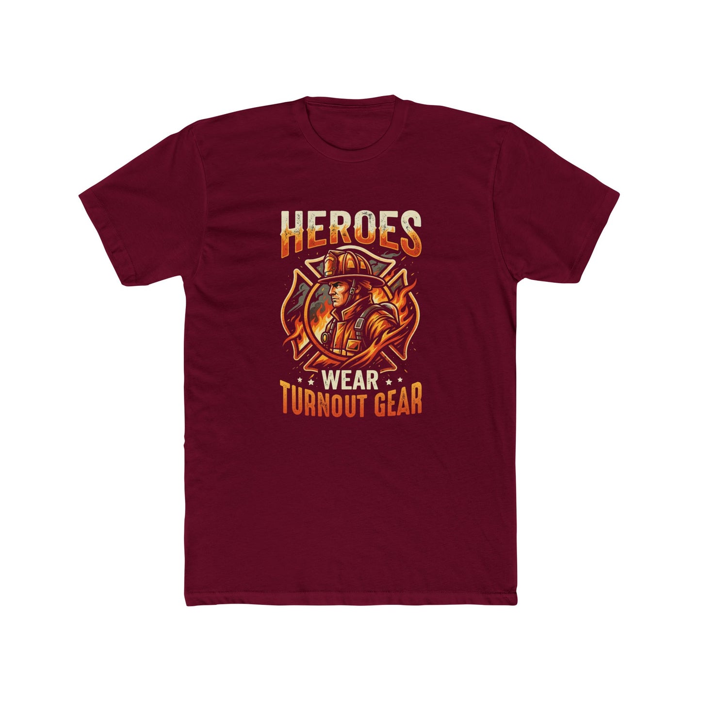 Heroes Wear Turnout Gear Firefighter T-Shirt