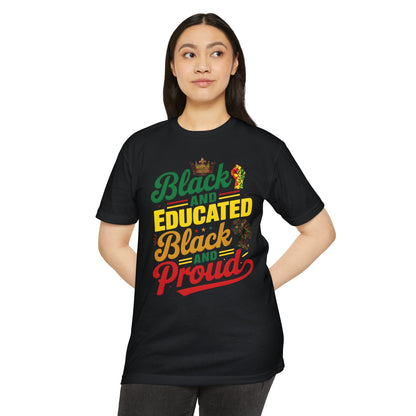 Black and Educated, Black and Proud T-Shirt