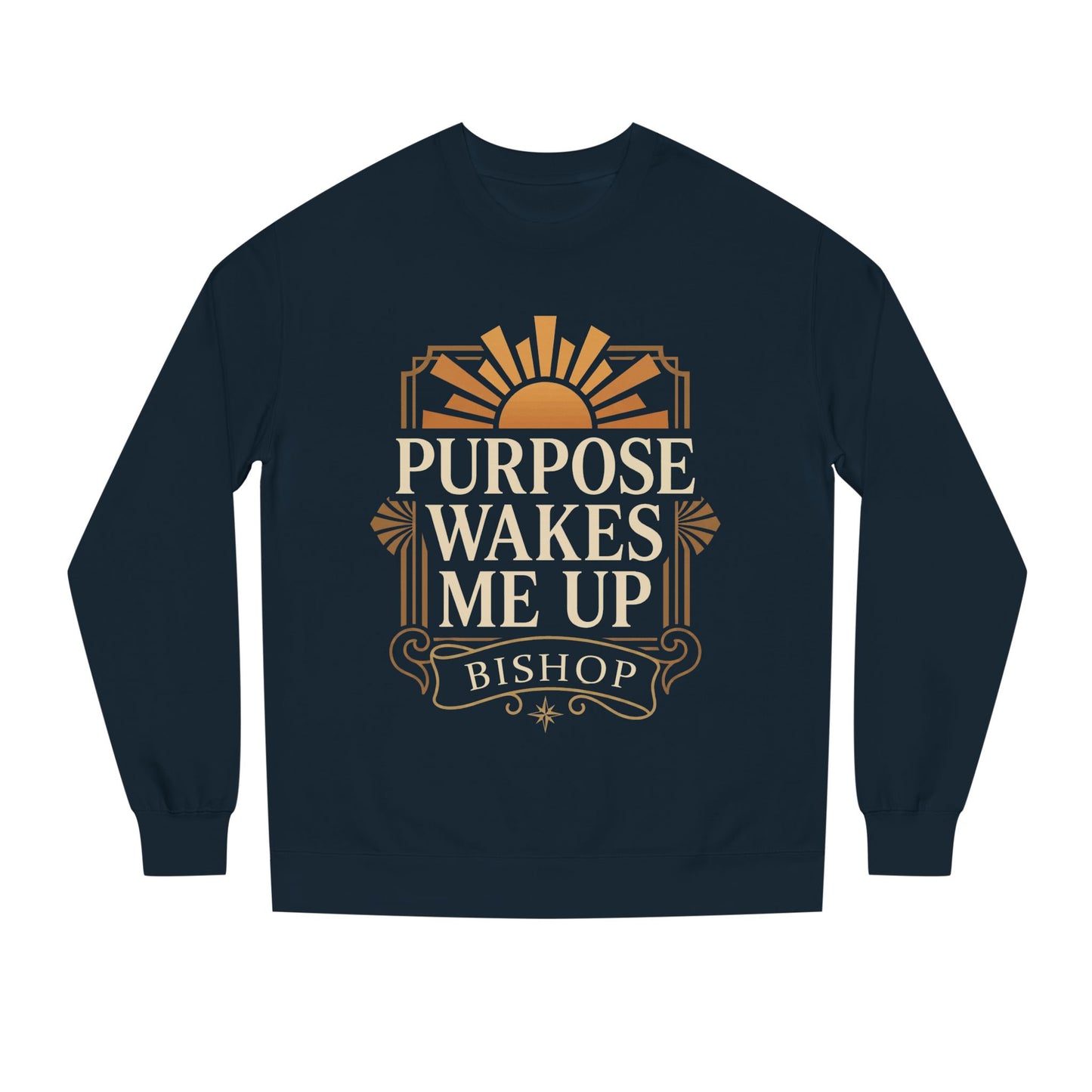 Purpose Wakes Me Up Sweatshirt — Inspirational Graphic Crewneck