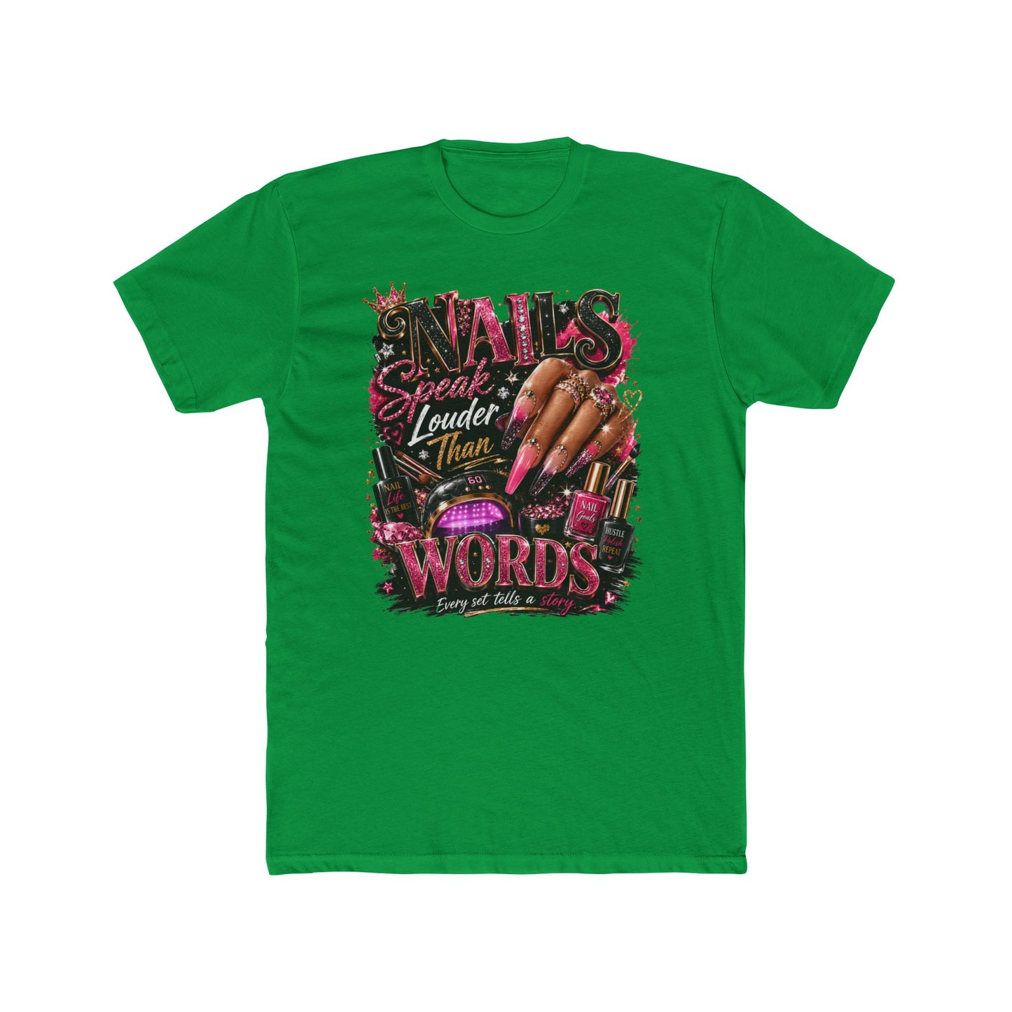 Nails Speak Louder Tee — Nail Tech Graphic T-Shirt