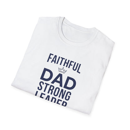 Faithful Dad Strong Leader T-Shirt