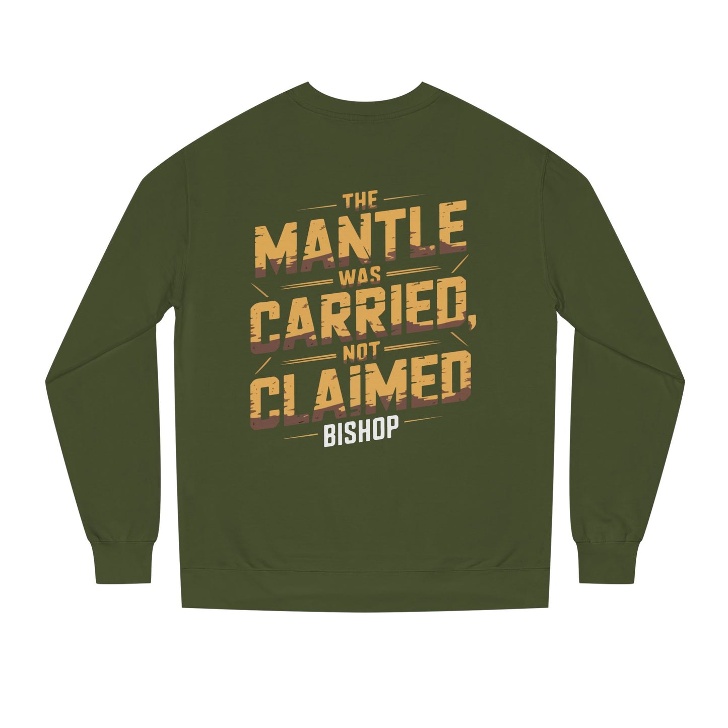 Crewneck Sweatshirt — “The Mantle Was Carried, Not Claimed” Bishop Graphic