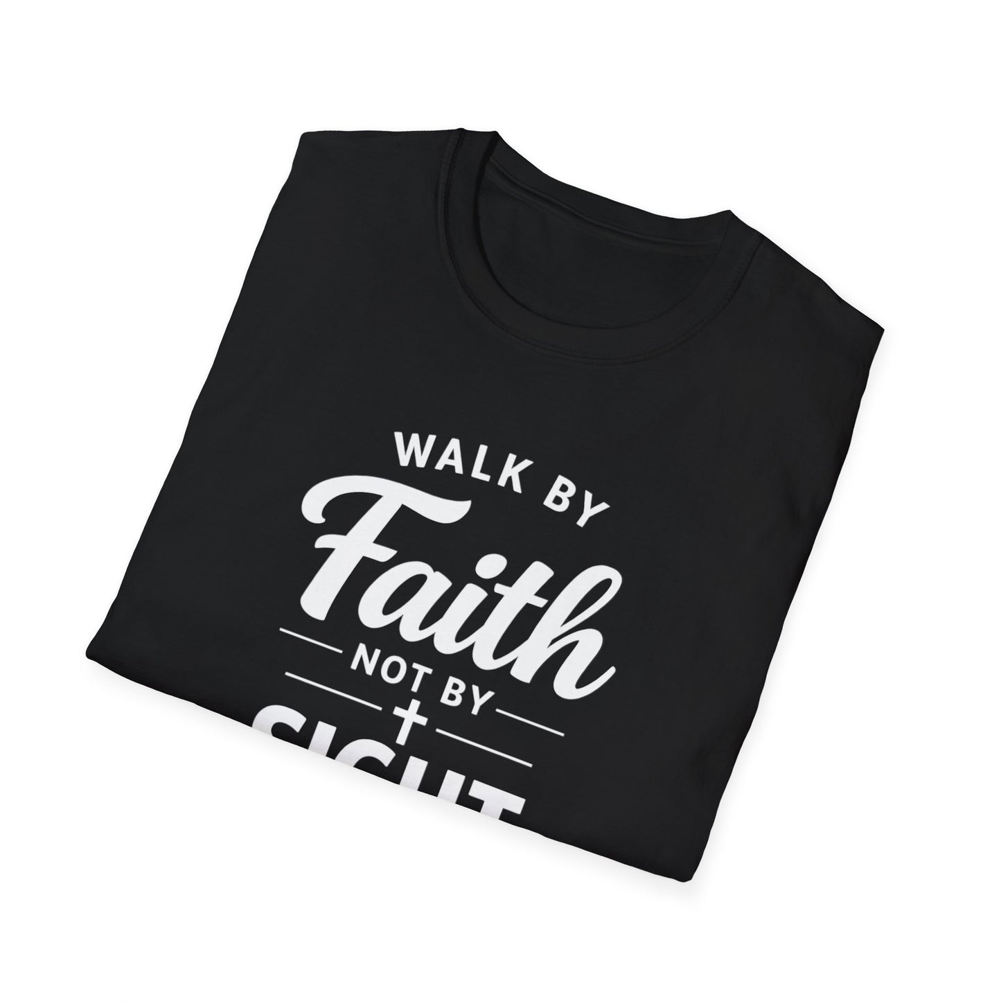 "Walk by Faith Not by Sight" T-shirt