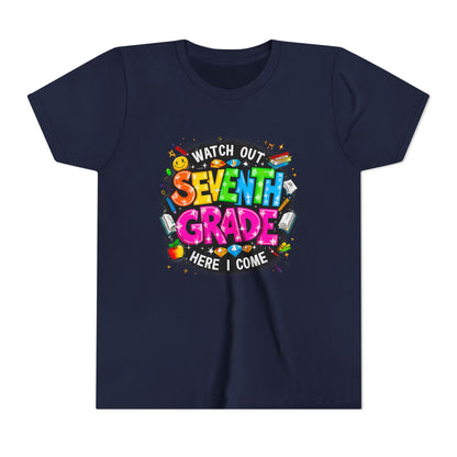 Seventh Grade Kids T‑Shirt — "Watch Out Seventh Grade Here I Come" Back‑to‑School Tee