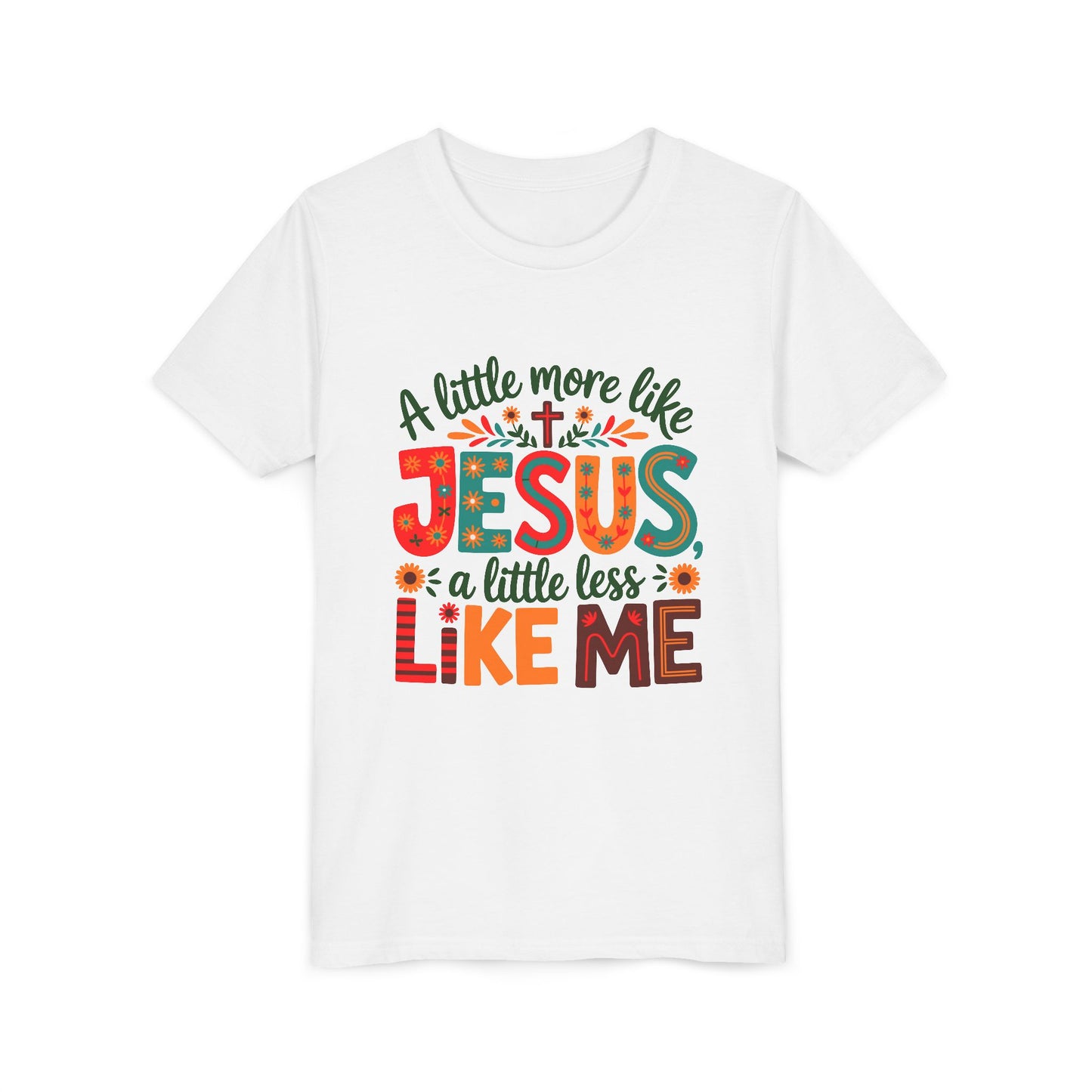 Youth Tee - "A Little More Like Jesus, A Little Less Like Me" Kids Christian T‑Shirt