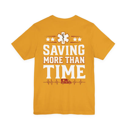 EMT T-Shirt — "Saving More Than Time" Emergency Medical Services Tee