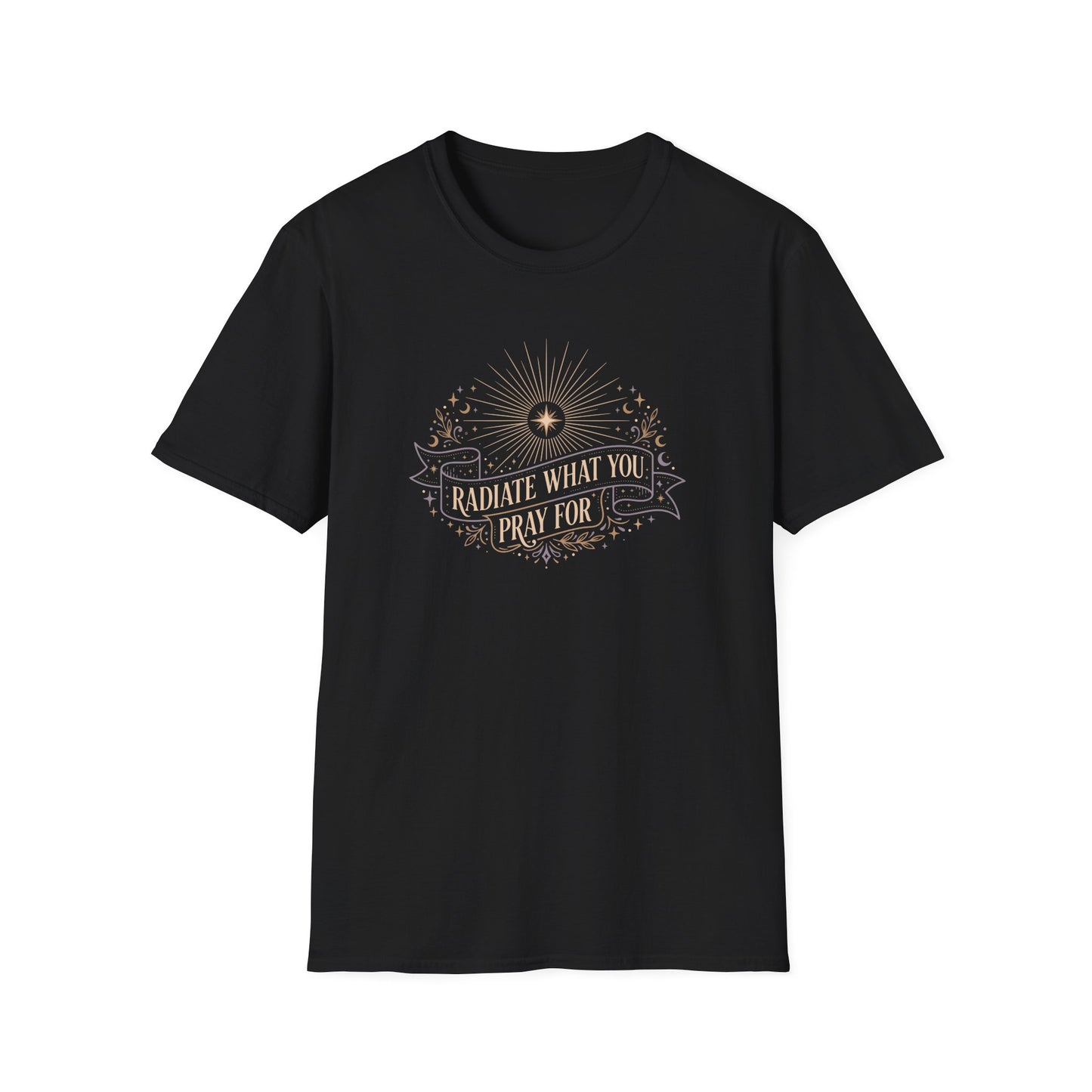 Radiate What You Pray For T-shirt