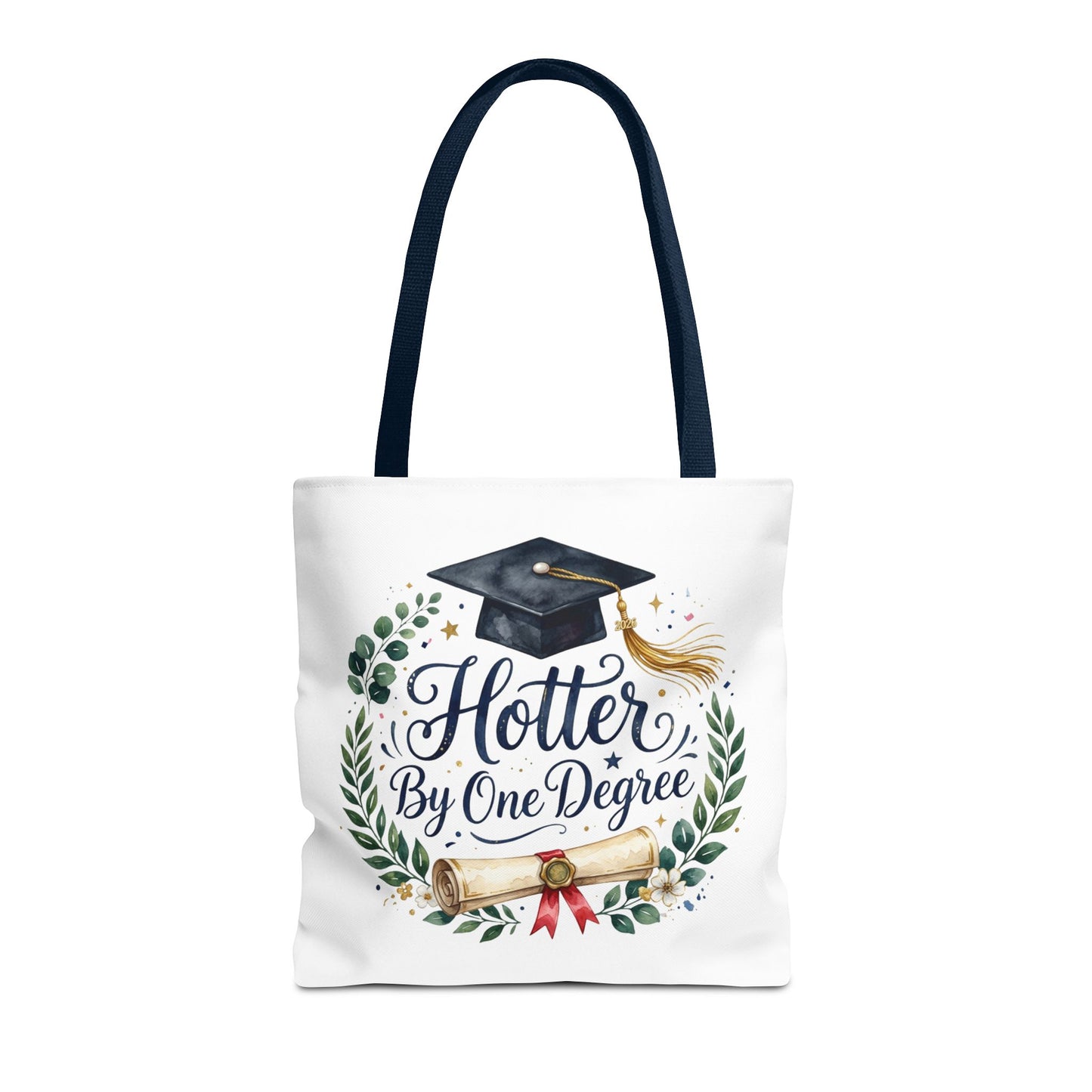 Graduation Tote Bag - "Hotter By One Degree" Cap & Diploma Gift Tote