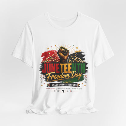 Juneteenth Freedom Day T-Shirt — Celebrating Freedom Graphic Tee