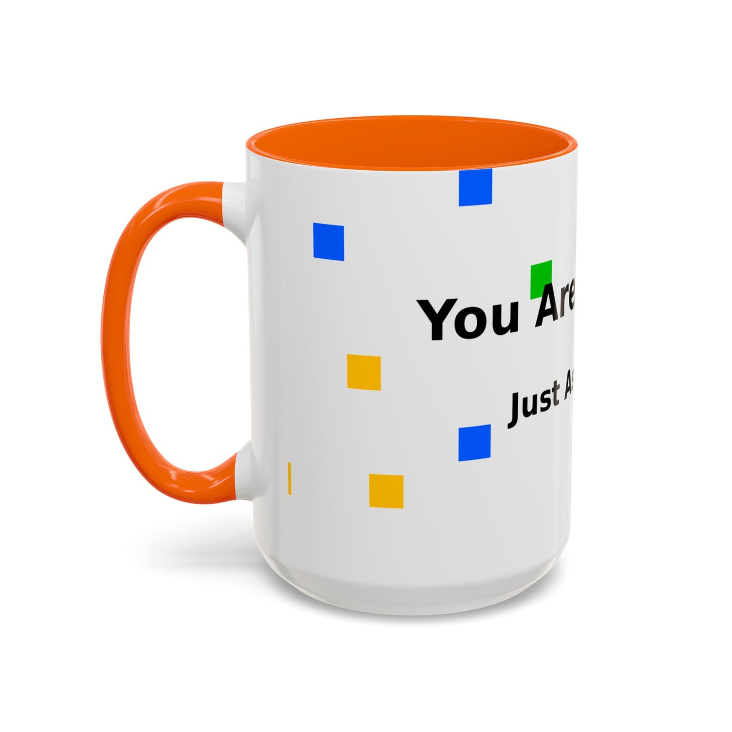 You Are Amazing Coffee Mug — Inspirational Accent Mug (11/15oz)