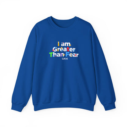 I Am Greater Than Fear 1j4:4  Sweatshirt