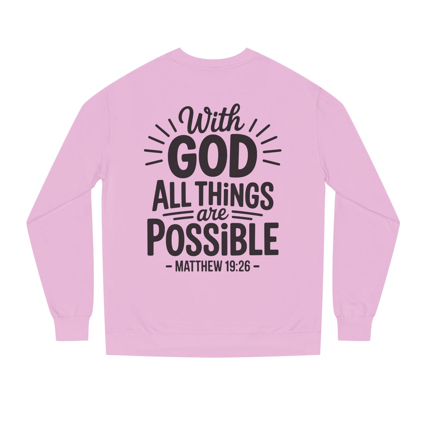 With God All Things Are Possible Sweatshirt — Matthew 19:26 Inspirational Crewneck