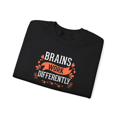 Brains Work Differently Sweatshirt