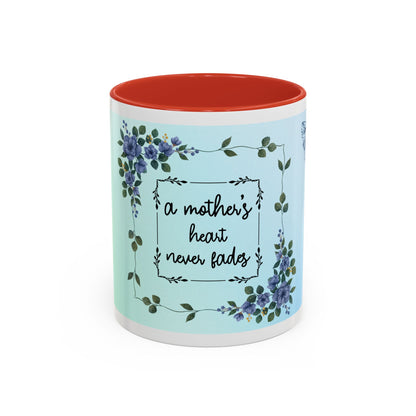 Mother's Heart Floral Accent Coffee Mug — "A Mother's Heart Never Fades"