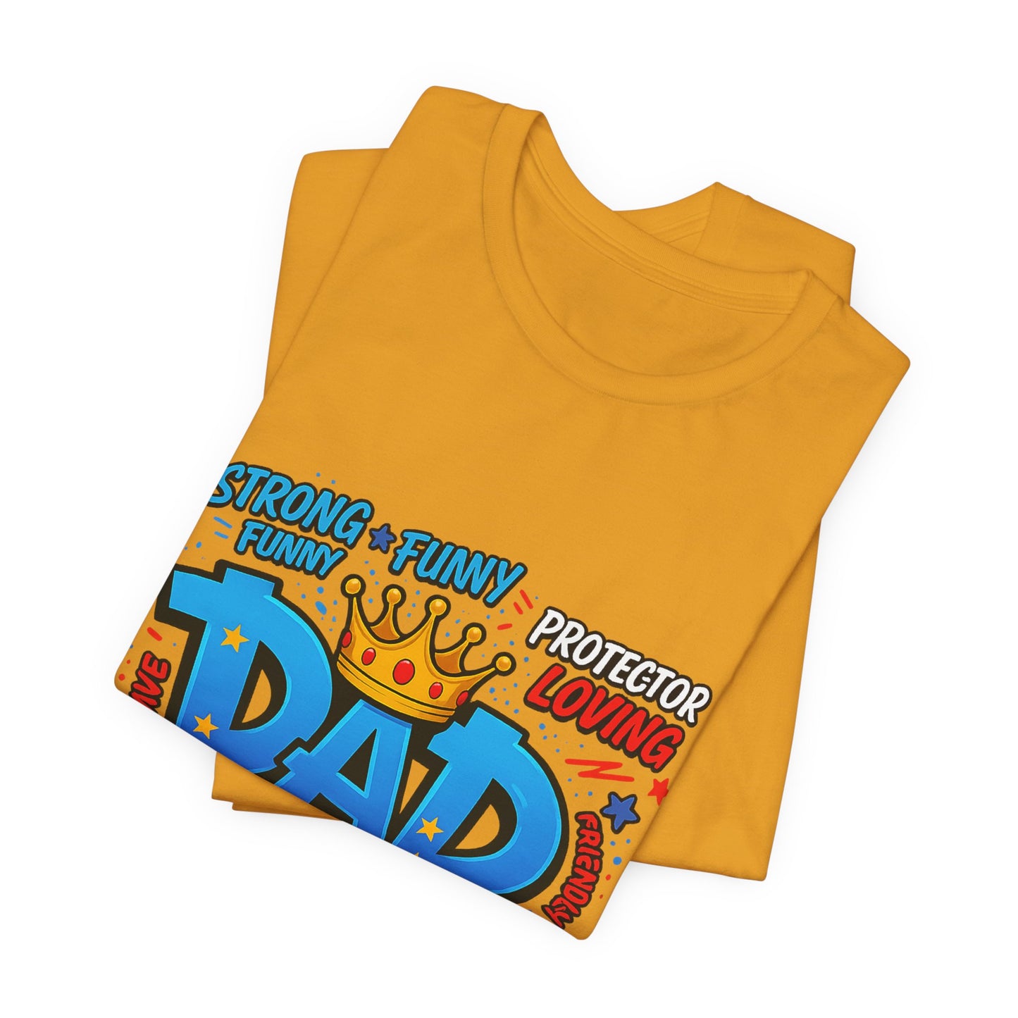 Dad Comic Crown T-Shirt — Strong Funny Protector Loving Father's Day Tee