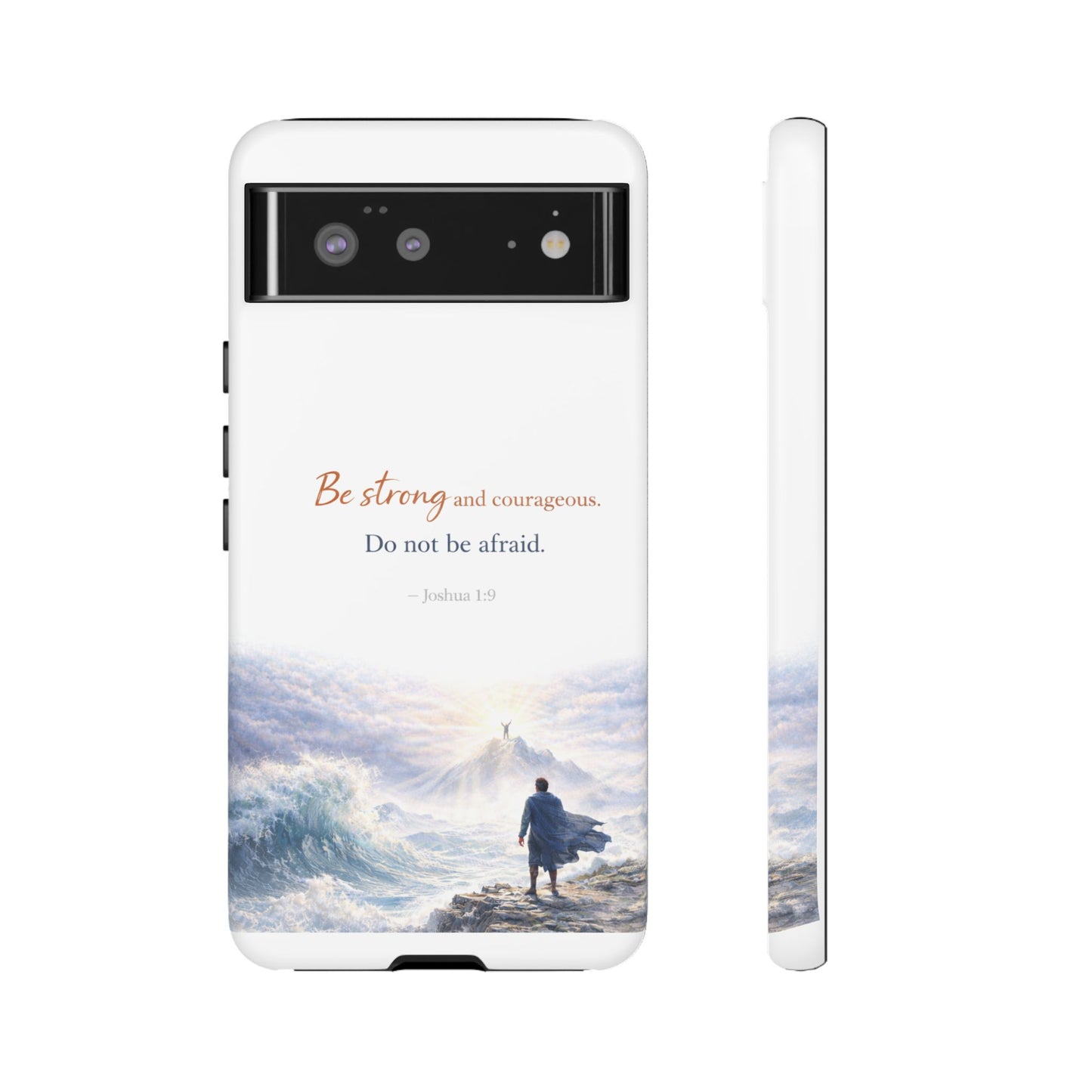 Inspirational 'Be Strong and Courageous' Phone Case