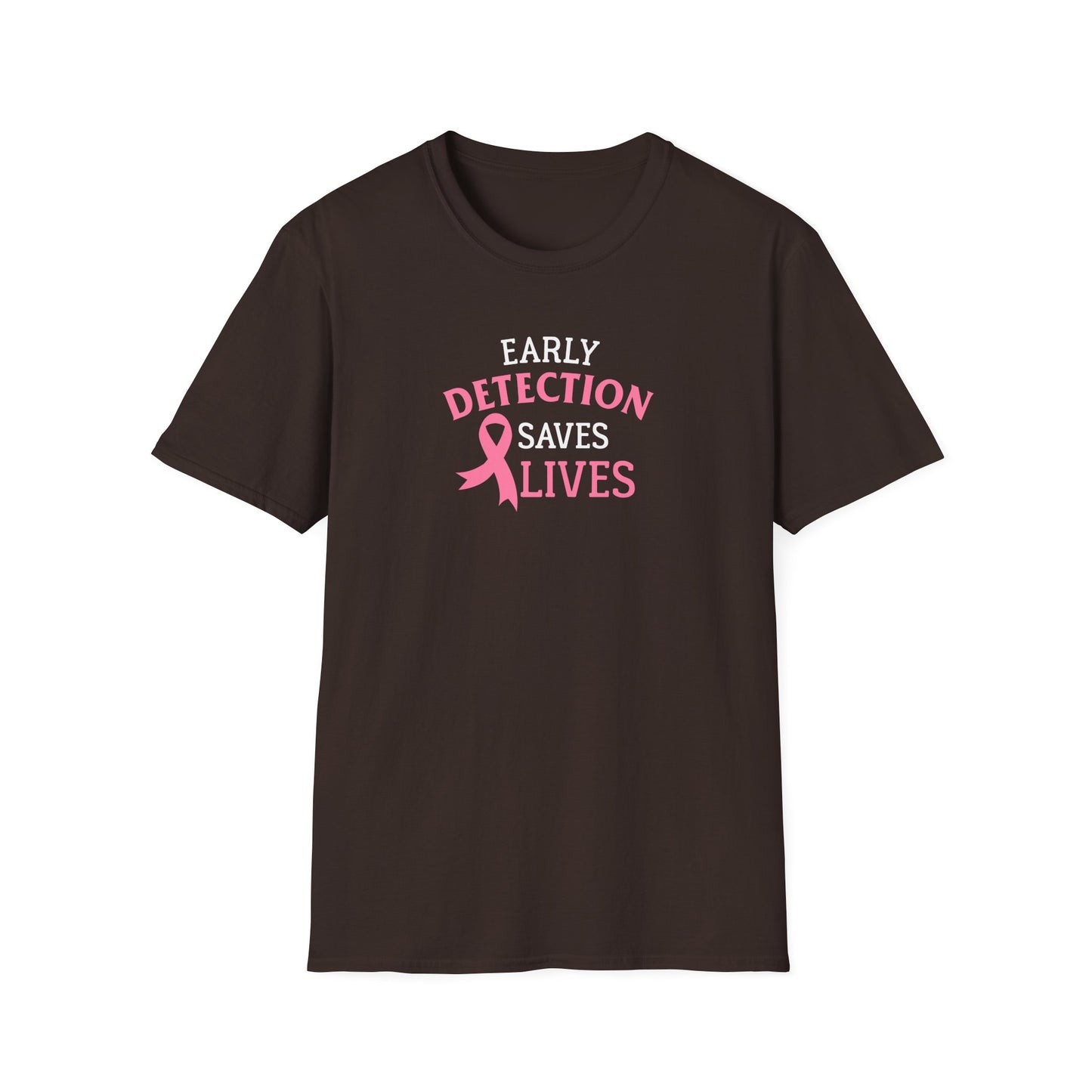 Early Detection Saves Lives T-Shirt