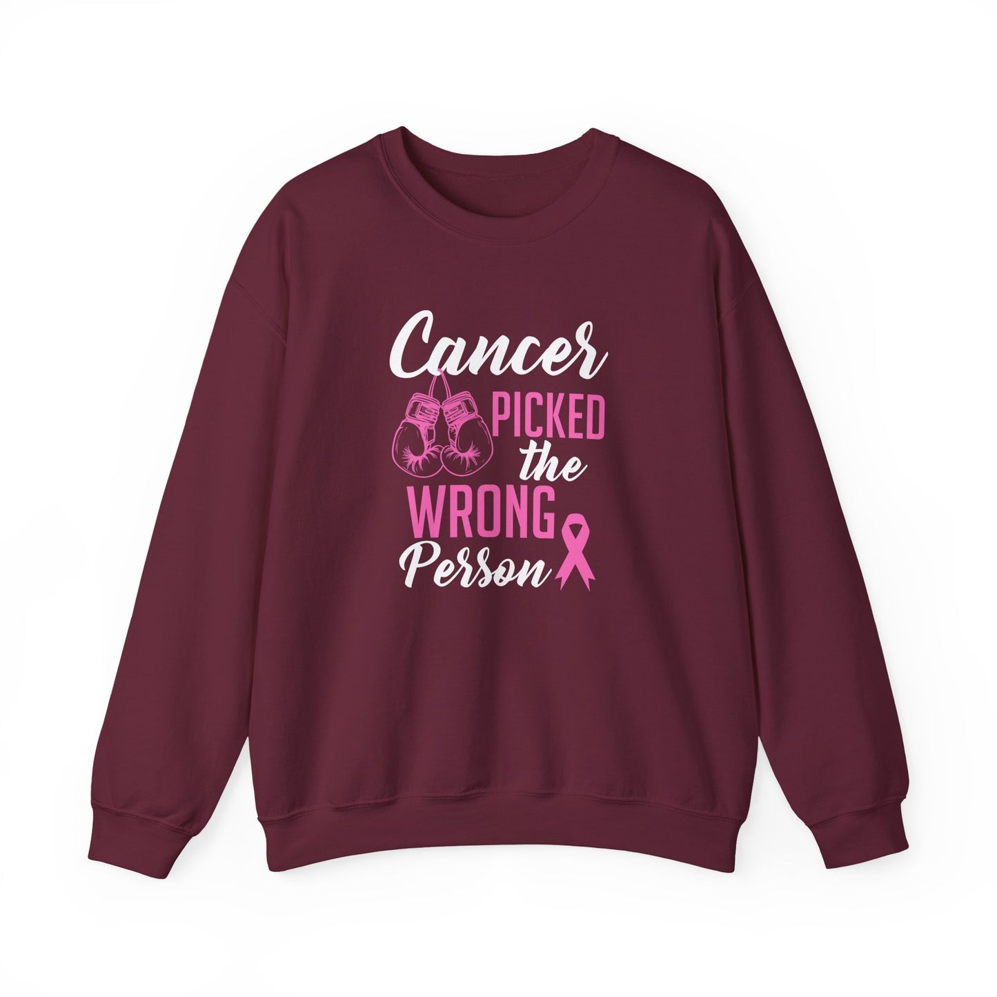 Cancer Picked the Wrong Person Sweatshirt