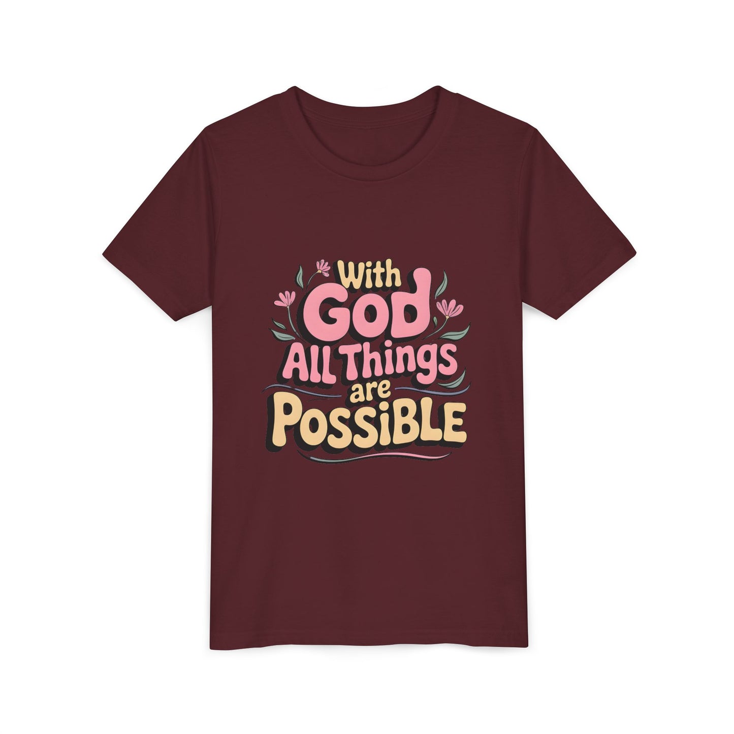 Youth Tee - "With God All Things Are Possible" Inspirational Christian Shirt