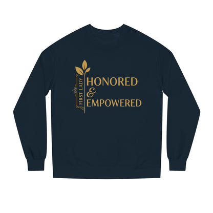 Honored & Empowered Sweatshirt — "First Lady" Inspirational Crew