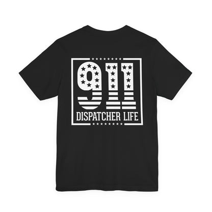 911 Dispatcher Life T-Shirt — Patriotic Emergency Dispatcher Tee